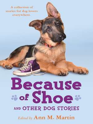 cover image of Because of Shoe and Other Dog Stories